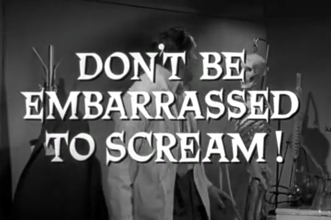 a titlecard from a mid-century film with the text 'Don't be embarrassed to scream!'